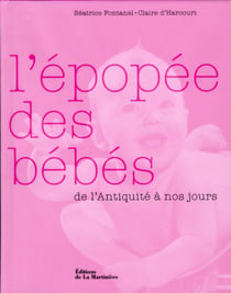 L'épopée des bébés - de l'Antiquité à nos jours