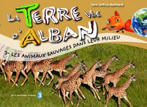 La terre vue d'Alban t.2 - les animaux sauvages