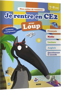 Cahier de vacances : je rentre en CE2 avec Loup