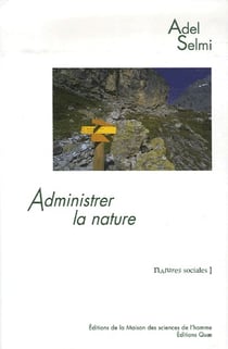 Administrer la nature - le parc national de la Vanoise