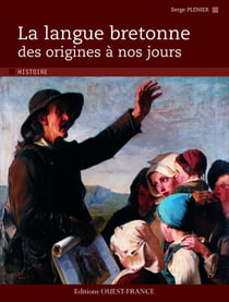 La langue bretonne des origines à nos jours
