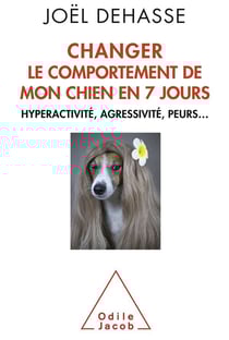 Changer le comportement de votre chien en 7 jours