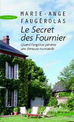 Le secret des fournier - quand l'angoisse pénètre une demeure normande