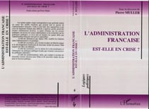 L'administration francaise est-elle en crise ?