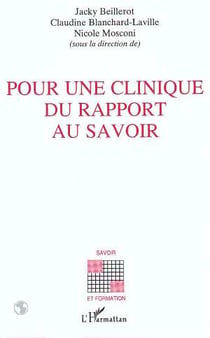 Pour une clinique du rapport au savoir