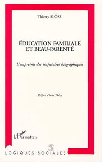 Education familiale et beau-parente - l'empreinte des trajectoires biologiques