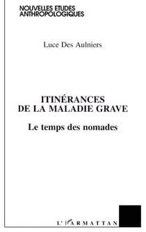 ITINERANCES DE LA MALADIE GRAVE : Une approche socio-pragmatique
