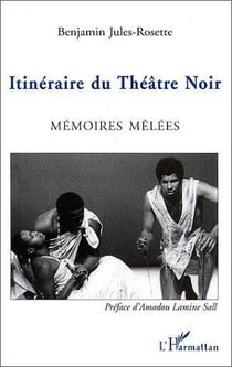 Itinéraire du théâtre noir - mémoires mêlées