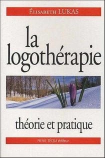 La logothérapie - théorie et pratique