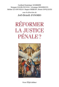 Reformer la justice pénale ?
