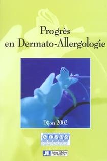 Progrès en dermato-allergologie : Dijon 2002 : 23e cours d'actualisation