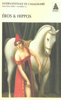 Internationale de l'imaginaire n° 14 : Eros et Hippos