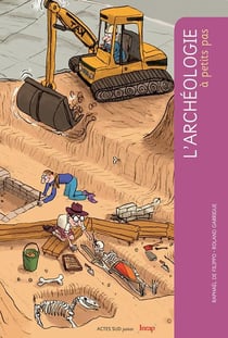 A PETITS PAS : l'archéologie
