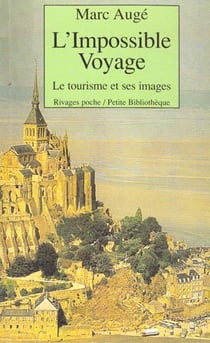 L'impossible voyage - le tourisme et ses images