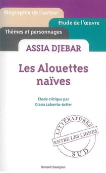 Les alouettes naïves, d'assia djebar
