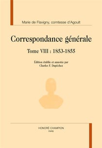 Correspondance générale t.8 - mai 1853-1855
