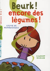 Beurk ! encore des légumes !
