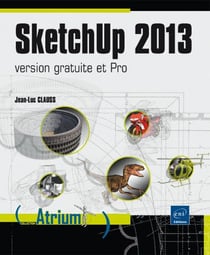 Sketchup 2013 : Version Gratuite Et Pro