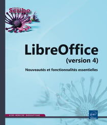 Libreoffice (Version 4) : Nouveautes Et Fonctionnalites Essentielles