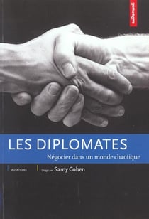 Diplomates - négocier dans un monde chaotique