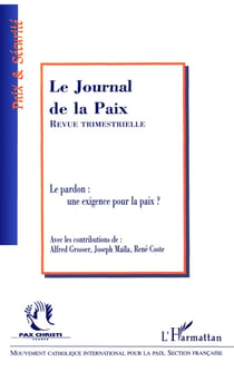 LE PARDON : UNE EXIGENCE POUR LA PAIX ?