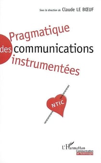 Pragmatique des communications instrumentees - ntic