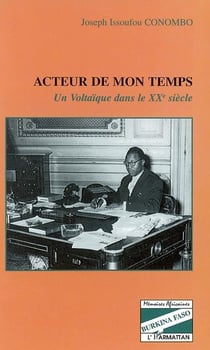 ACTEUR DE MON TEMPS : Un voltaïque dans le XXe siècle