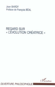 Regard sur "l'évolution créatrice"