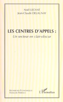Les centres d'appels : un secteur clair-obscur