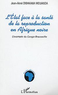L'Etat face à la santé de la reproduction en Afrique noire : L'exemple du Congo-Brazzaville