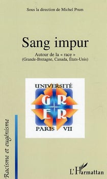 Sang impur : autour de la "race"