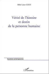 Verite de l'histoire et destin de la personne humaine