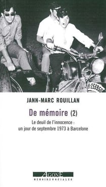 De mémoire Tome 2 - le deuil de l'innocence : un jour de septembre 1973 à Barcelone