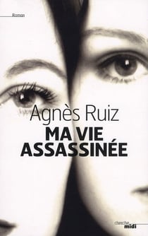 Ma vie assassinee