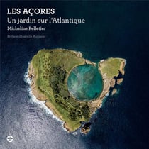 Les Açores, un jardin sur l'Atlantique