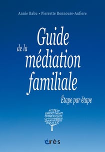 Guide de la médiation familiale - étape par étape