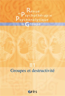 RPPG n.81 : groupes et destructivité