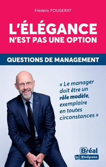L'élégance n'est pas une option : Questions de management