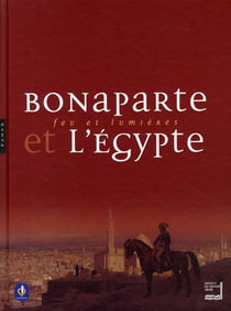 Bonaparte et l'egypte - feu et lumières