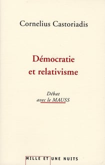 Démocratie et relativisme : Débat avec le Mauss