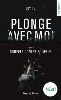 Plonge avec moi Tome 1 : souffle contre souffle