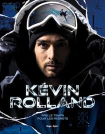 Kevin Rolland : pas le temps pour les regrets