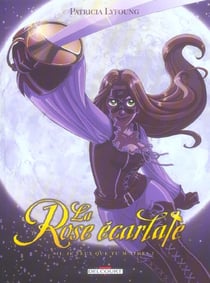 La rose écarlate Tome 2 : je veux que tu m'aimes !