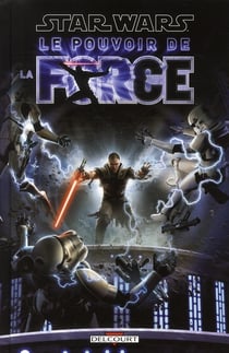 Star Wars - le pouvoir de la force t.1