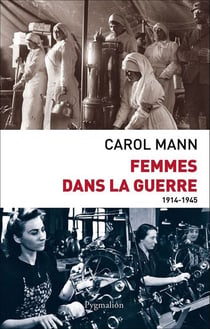 Femmes dans la guerre - 1914-1945