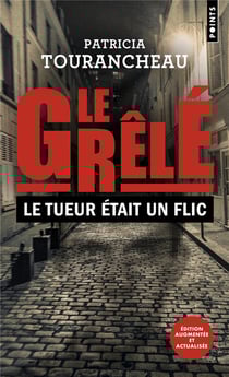 Le Grêlé : Le tueur était un flic