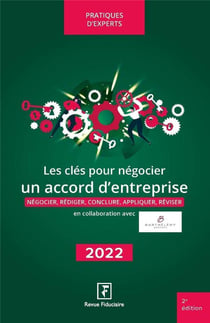 Les clés pour négocier un accord d'entreprise (édition 2022)
