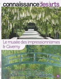 Connaissance des arts Hors-Série : le musée des impressionnismes et Giverny