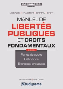 Manuel de libertés publiques et droits fondamentaux - fiches de cours, définitions, exercices pratiques - licence, master, CRFPA et ENM