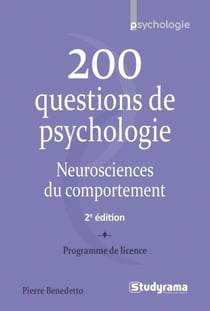 200 questions de psychologie - neurosciences du comportement (2e édition)